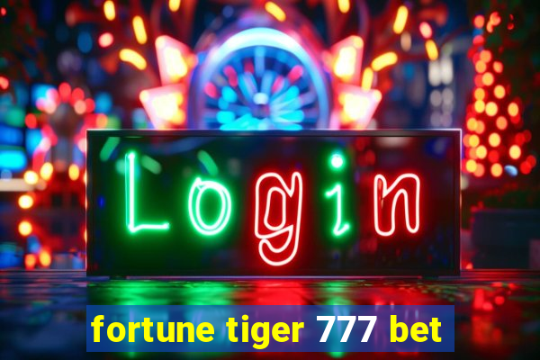 fortune tiger 777 bet